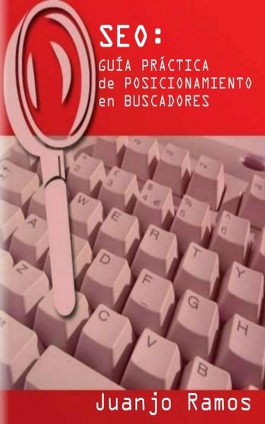 Produktbild: SEO: Gu&iacute;a pr&aacute;ctica de posicionamiento en buscadores