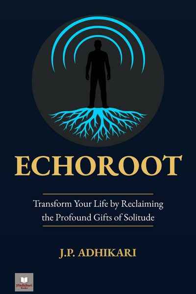 Produktbild: Echoroot: Transform Your Life by Reclaiming the Profound Gifts of Solitude