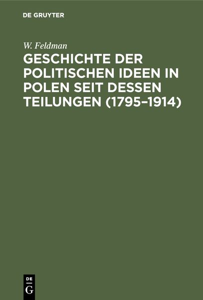 Produktbild: Geschichte der politischen Ideen in Polen seit dessen Teilungen (1795&ndash;1914)