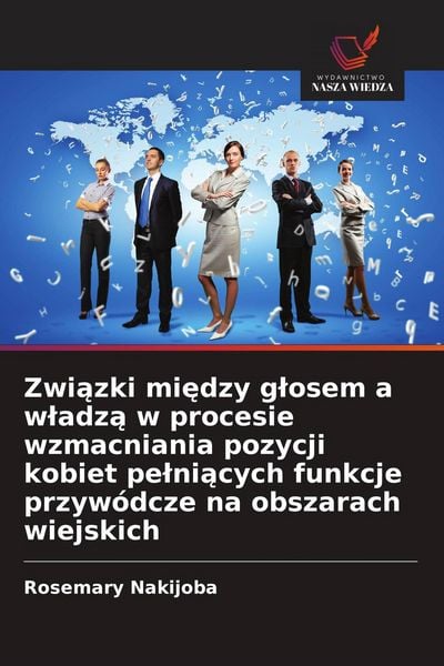 Produktbild: Zwi&iquest;zki mi&iquest;dzy g&iquest;osem a w&iquest;adz&iquest; w procesie wzmacniania pozycji kobiet pe&iquest;ni&iquest;cych funkcje przyw&oacute;dcze na obszarach wiejskich