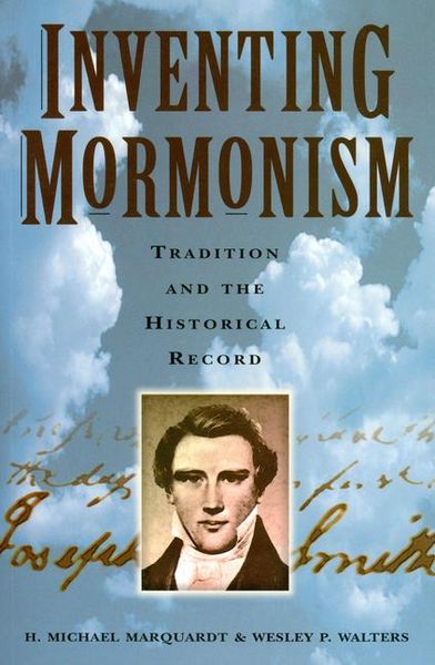 Produktbild: Inventing Mormonism: Tradition and the Historical Record