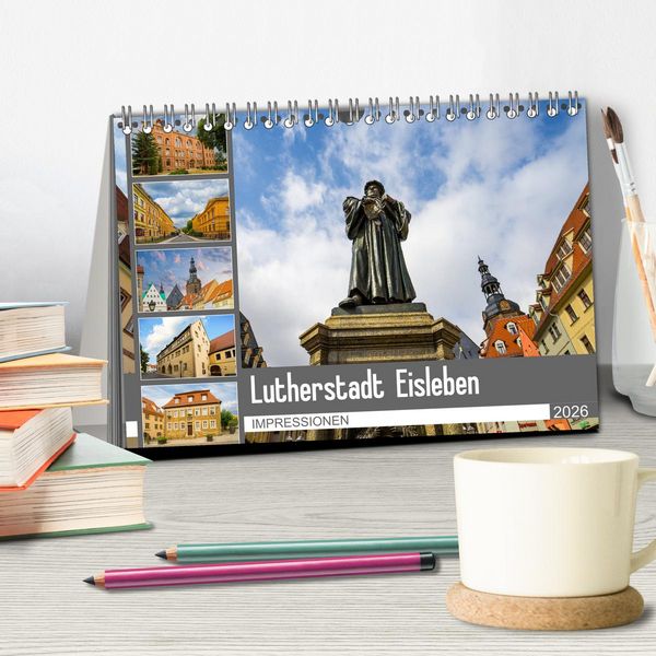 Produktbild: Lutherstadt Eisleben Impressionen (Tischkalender 2026 DIN A5 quer), CALVENDO Monatskalender