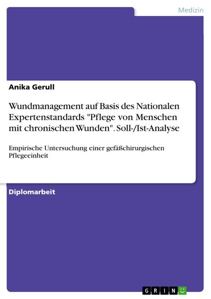 Produktbild: Soll-/Ist-Analyse des Wundmanagements auf Basis des Nationalen Expertenstandards 'Pflege von Menschen mit chronischen Wunden'