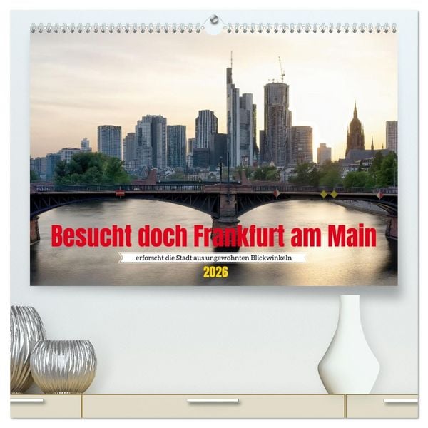 Produktbild: Besucht doch Frankfurt am Main (hochwertiger Premium Wandkalender 2026 DIN A2 quer), Kunstdruck in Hochglanz