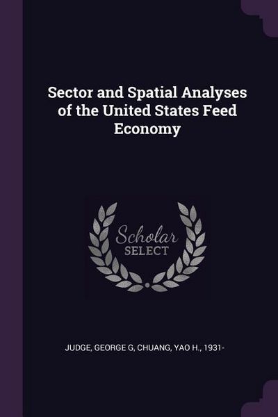 Produktbild: Sector and Spatial Analyses of the United States Feed Economy