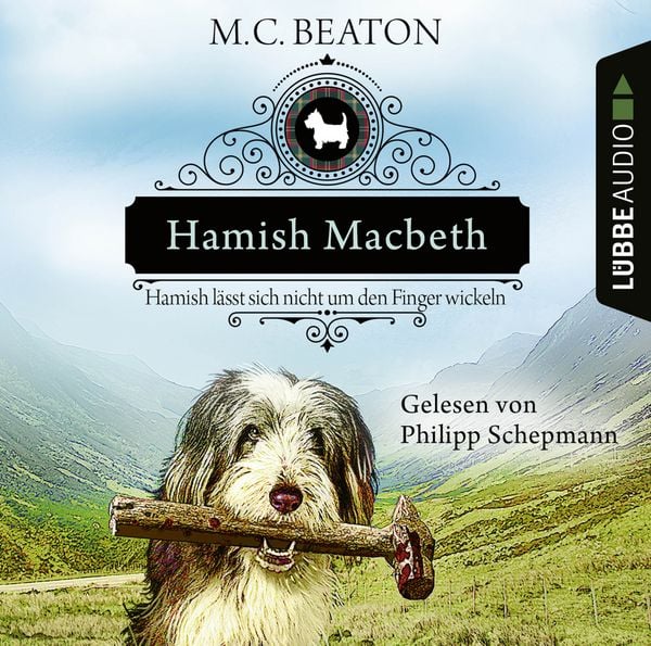 Hamish Macbeth lässt sich nicht um den Finger wickeln - M. C. Beaton, Audio, 9783838797311