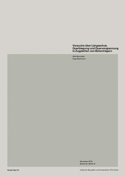 Produktbild: Versuche &uuml;ber L&auml;ngsschub, Querbiegung und Quervorspannung in Zugplatten von Betontr&auml;gern