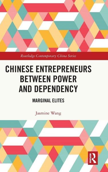 Produktbild: Chinese Entrepreneurs Between Power and Dependency