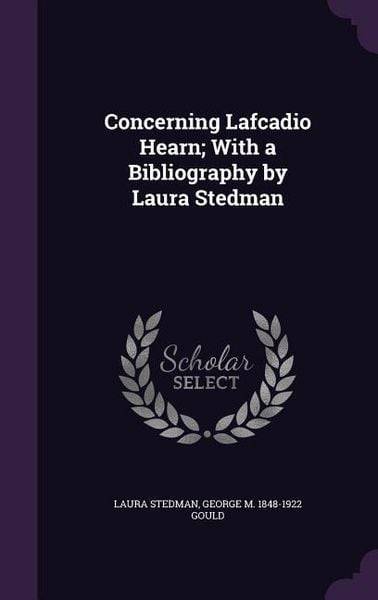 Produktbild: Concerning Lafcadio Hearn; With a Bibliography by Laura Stedman