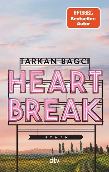 Heartbreak, Taschenbuch von Tarkan Bagci, dtv, 9783423220828