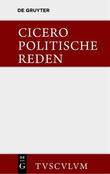 Produktbild: Marcus Tullius Cicero: Die politischen Reden. Band 1