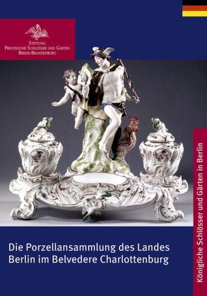 Produktbild: Die Porzellansammlung des Landes Berlin im Belvedere Charlottenburg