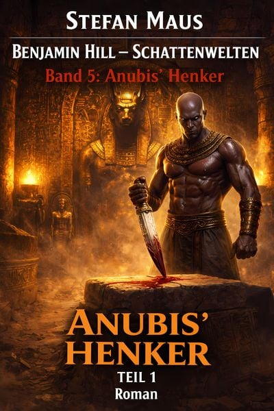 Produktbild: Benjamin Hill - Schattenwelten: Anubis' Henker