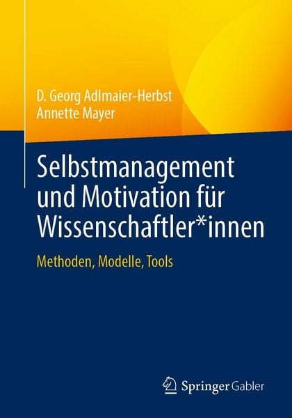 Produktbild: Selbstmanagement und Motivation f&uuml;r Wissenschaftler*innen