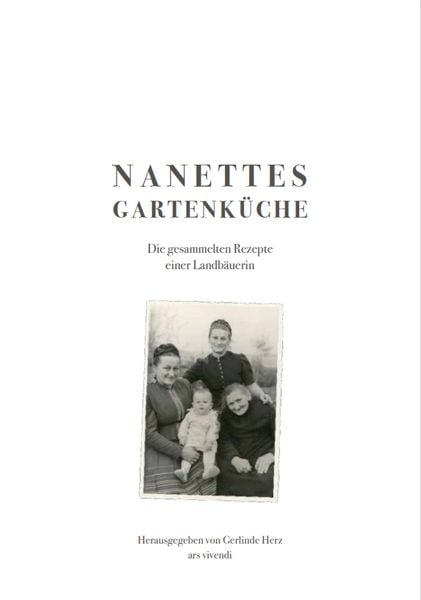 Produktbild: Nanettes Gartenk&uuml;che - ausgezeichnet mit dem GAD Silber 2023 - Deutscher Kochbuchpreis 2023 Gold und Bronze