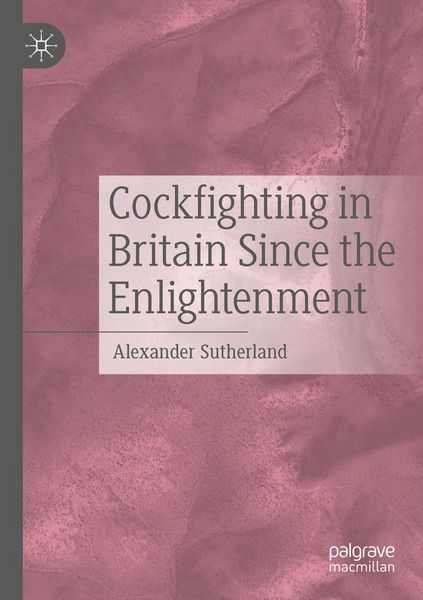 Produktbild: Cockfighting in Britain Since the Enlightenment