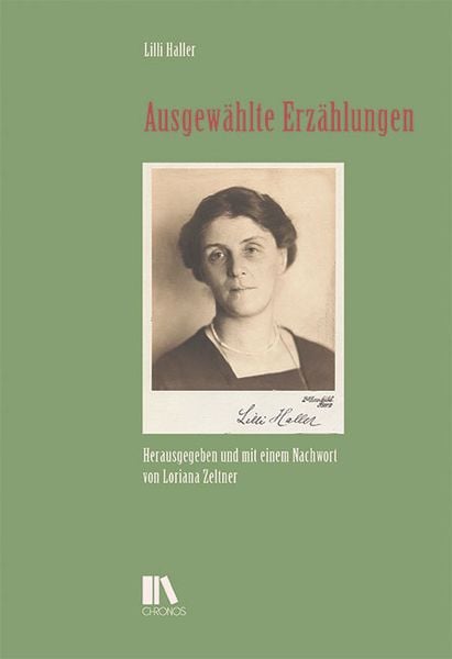 Ausgewählte Erzählungen, Gebundene Ausgabe von Lili Haller, Chronos, 9783034017251