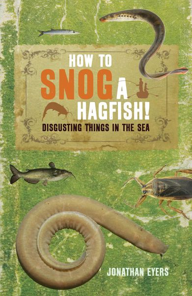 Produktbild: How to Snog a Hagfish!