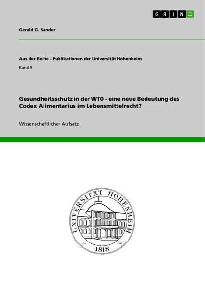 Produktbild: Gesundheitsschutz in der WTO - eine neue Bedeutung des Codex Alimentarius im Lebensmittelrecht?