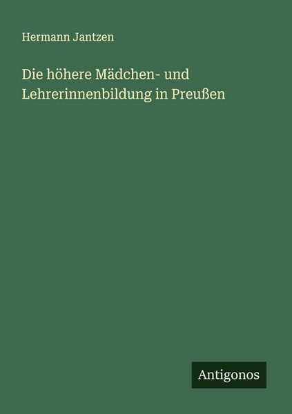 Produktbild: Die h&ouml;here M&auml;dchen- und Lehrerinnenbildung in Preu&szlig;en