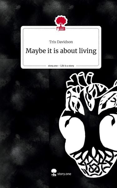 Produktbild: Maybe it is about living. Life is a Story - story.one