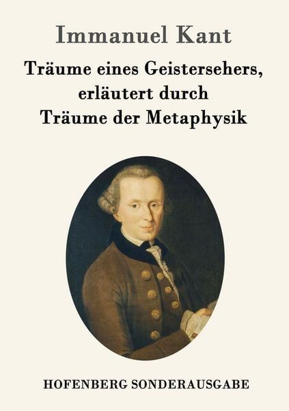 Produktbild: Tr&auml;ume eines Geistersehers, erl&auml;utert durch Tr&auml;ume der Metaphysik