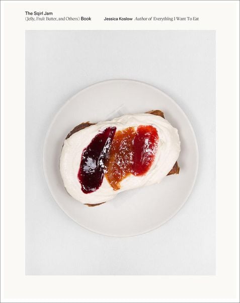 Produktbild: The Sqirl Jam Book (Jelly, Fruit Butter, and Others)