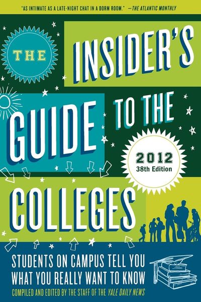 The Insider's Guide to the Colleges