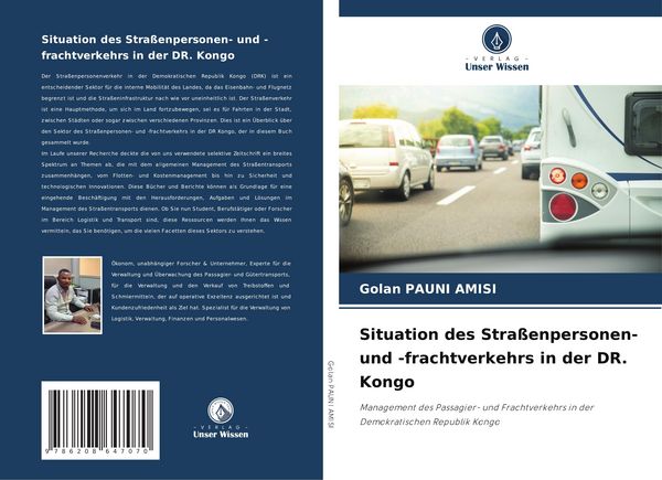 Situation des Straßenpersonen- und -frachtverkehrs in der DR. Kongo, Taschenbuch von Golan Pauni Amisi, Verlag Unser Wissen, 9786208647070