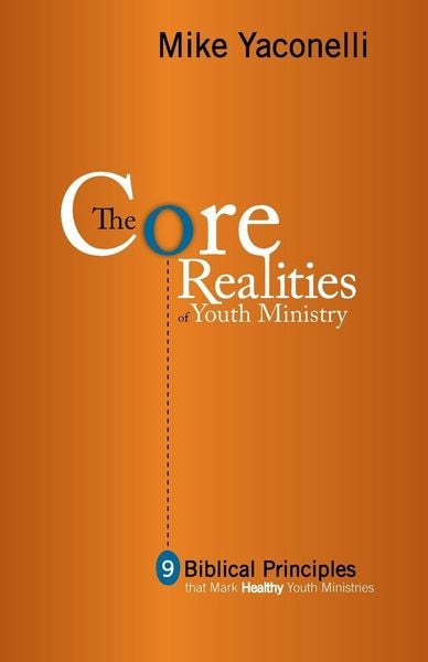 Produktbild: The Core Realities of Youth Ministry
