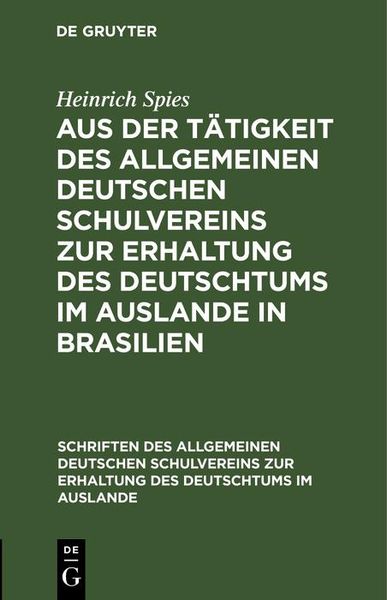 Produktbild: Aus der T&auml;tigkeit des Allgemeinen Deutschen Schulvereins zur Erhaltung des Deutschtums im Auslande in Brasilien