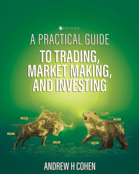 Produktbild: A Practical Guide to Trading, Market Making, and Investing