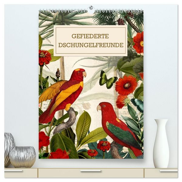 Gefiederte Dschungelfreunde (hochwertiger Premium Wandkalender 2026 DIN A2 hoch), Kunstdruck in Hochglanz