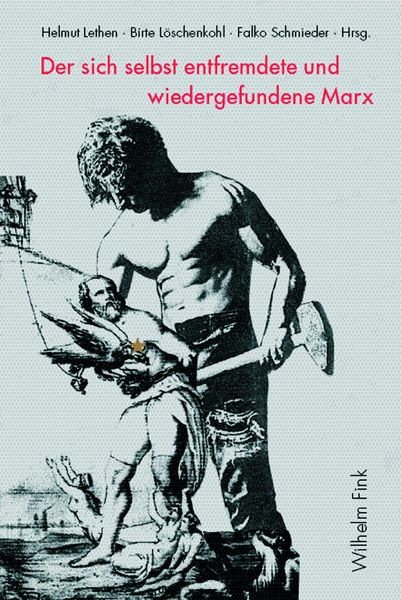 Produktbild: Der sich selbst entfremdete und wiedergefundene Marx