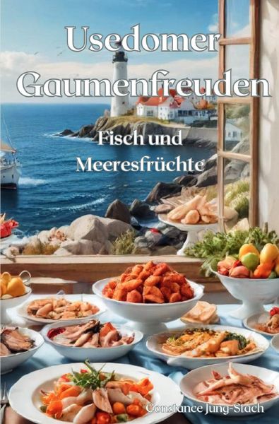 Usedomer Gaumenfreuden, Taschenbuch von Constance Jung-Stach, Epubli, 9783759882202