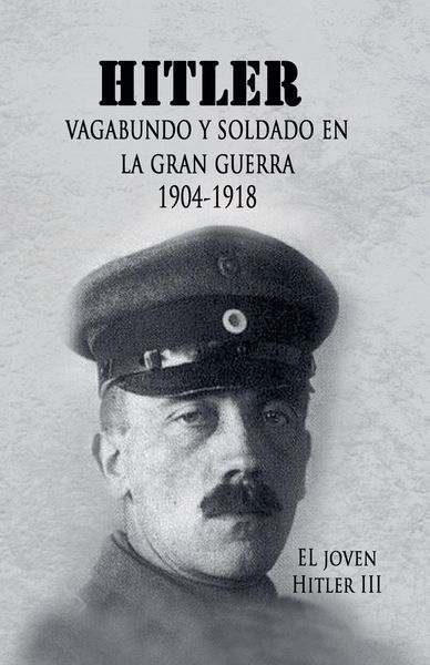 Produktbild: El Joven Hitler 3 (Hitler vagabundo y soldado en la Gran Guerra)