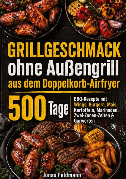 Produktbild: Grillgeschmack ohne Au&szlig;engrill aus dem Doppelkorb-Airfryer