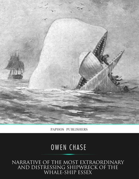 Produktbild: Narrative of the Most Extraordinary and Distressing Shipwreck of the Whale-ship Essex