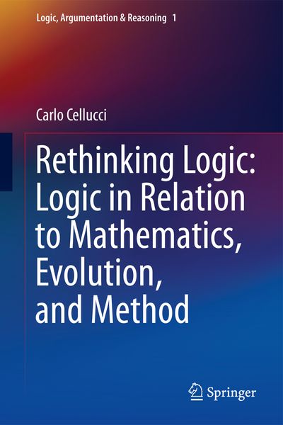 Produktbild: Rethinking Logic: Logic in Relation to Mathematics, Evolution, and Method