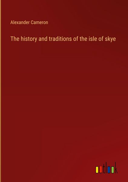 Produktbild: The history and traditions of the isle of skye