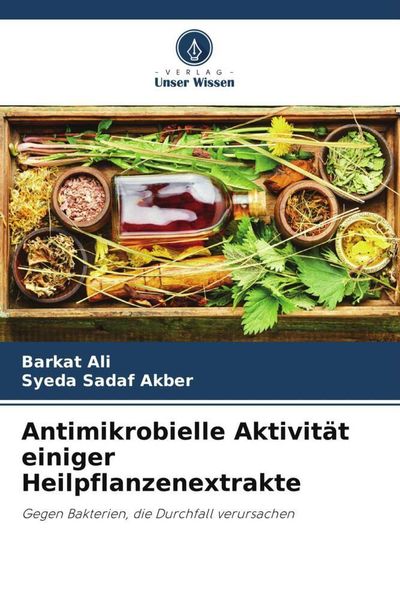 Produktbild: Antimikrobielle Aktivit&auml;t einiger Heilpflanzenextrakte