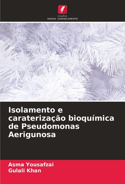 Produktbild: Isolamento e carateriza&ccedil;&atilde;o bioqu&iacute;mica de Pseudomonas Aerigunosa