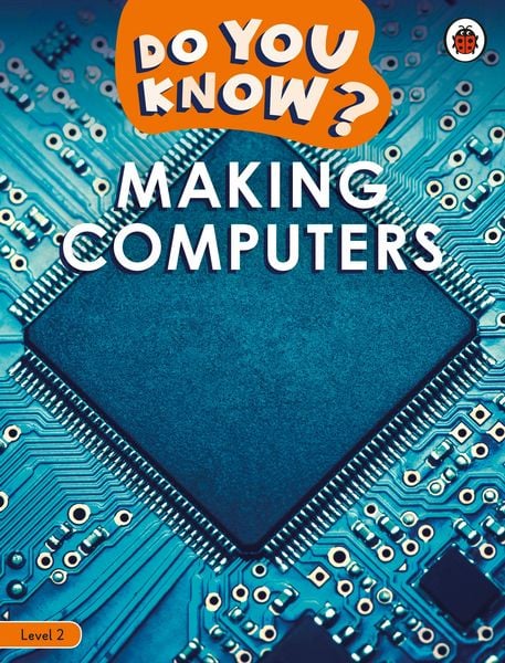 Produktbild: Do You Know? Level 2 - Making Computers