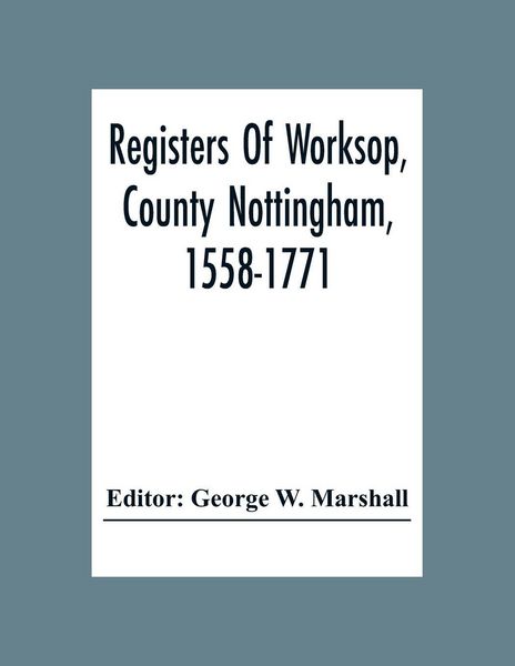Produktbild: Registers Of Worksop, County Nottingham, 1558-1771