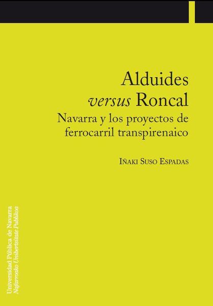 Produktbild: Alduides versus Roncal : Navarra y los proyectos de ferrocarril transpirenaico