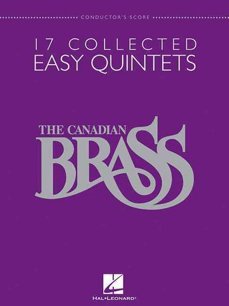 Produktbild: The Canadian Brass: 17 Collected Easy Quintets, Conductor's Score
