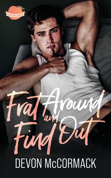 Produktbild: Frat Around and Find Out (Peach State Fratbros #1)