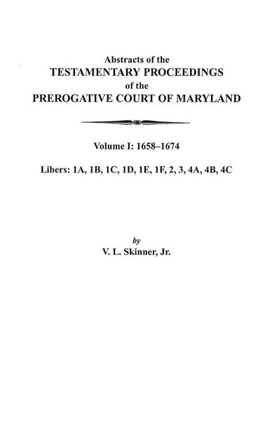 Produktbild: Abstracts of the Testamentary Proceedings of the Prerogative Court of Maryland. Volume I