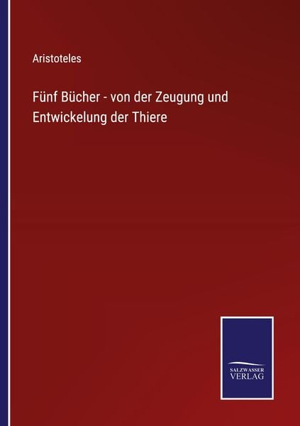 Produktbild: F&uuml;nf B&uuml;cher - von der Zeugung und Entwickelung der Thiere