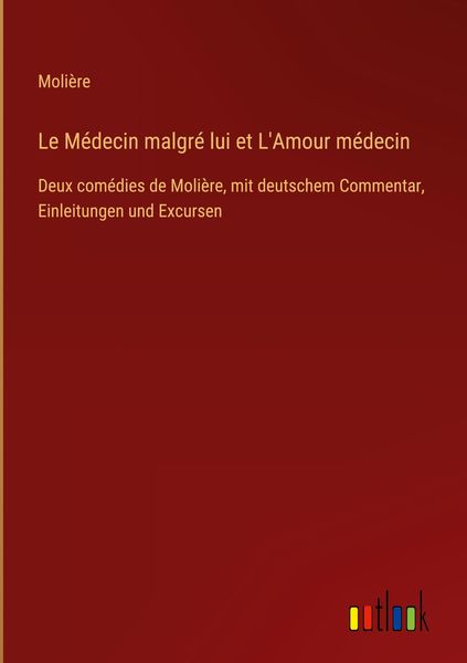 Produktbild: Le M&eacute;decin malgr&eacute; lui et L'Amour m&eacute;decin